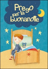 Prego per la buonanotte - Librerie.coop Prego per la buonanotte - Librerie.coop