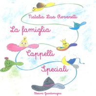 La famiglia Cappelli Speciali - Librerie.coop