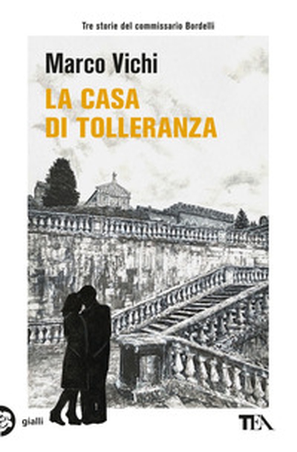La casa di tolleranza. Tre avventure del commissario Bordelli - Librerie.coop La casa di tolleranza. Tre avventure del commissario Bordelli - Librerie.coop