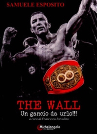 The wall. Un gancio da urlo!!! - Librerie.coop