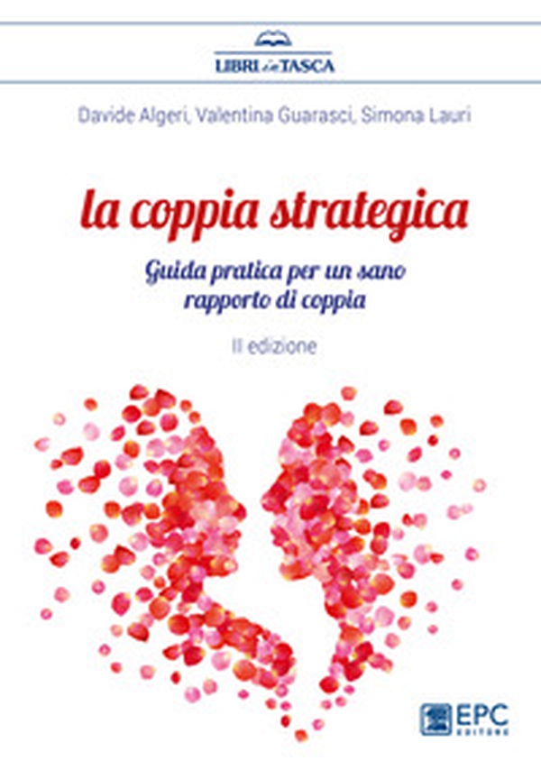 La coppia strategica. Guida pratica per un sano rapporto di coppia - Librerie.coop La coppia strategica. Guida pratica per un sano rapporto di coppia - Librerie.coop