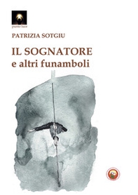 Il sognatore e altri funamboli - Librerie.coop