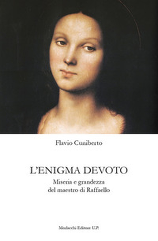 L'enigma devoto. Miseria e grandezza del maestro di Raffaello - Librerie.coop L'enigma devoto. Miseria e grandezza del maestro di Raffaello - Librerie.coop