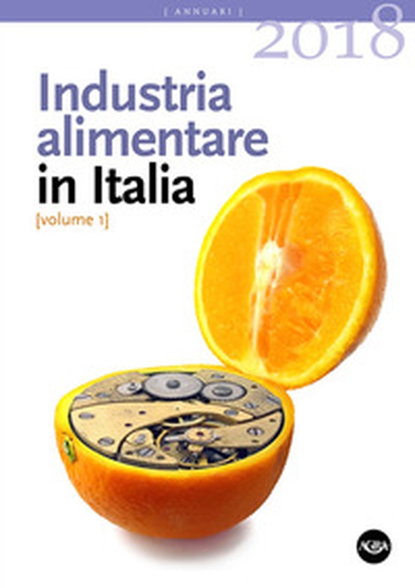 Industria alimentare in Italia - Vol. 1 - Librerie.coop Industria alimentare in Italia - Vol. 1 - Librerie.coop