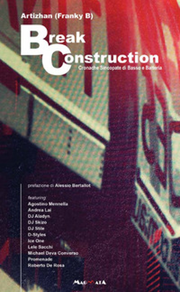 Break construction. Cronache sincopate di basso e batteria - Librerie.coop Break construction. Cronache sincopate di basso e batteria - Librerie.coop