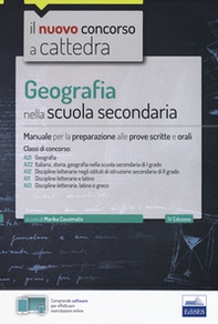 Geografia nella scuola secondaria. Manuale per la preparazione alle prove scritte e orali. Classi di concorso A21, A22, A12, A11, A13 - Librerie.coop