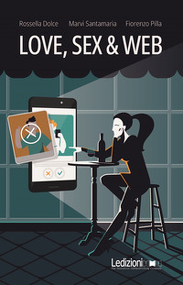 Love, sex & web - Librerie.coop Love, sex & web - Librerie.coop