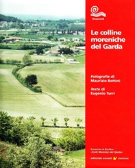 Le colline moreniche del Garda - Librerie.coop