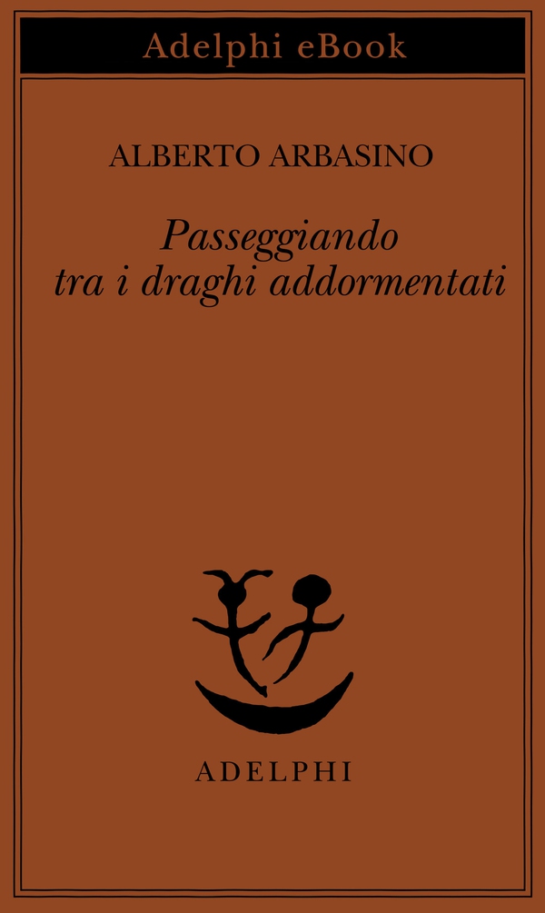 Passeggiando tra i draghi addormentati - Librerie.coop Passeggiando tra i draghi addormentati - Librerie.coop