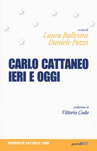 Carlo Cattaneo ieri e oggi. Una rilettura per il centocinquantesimo anniversario dalla scomparsa - Librerie.coop