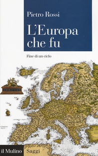 L'Europa che fu. Fine di un ciclo - Librerie.coop