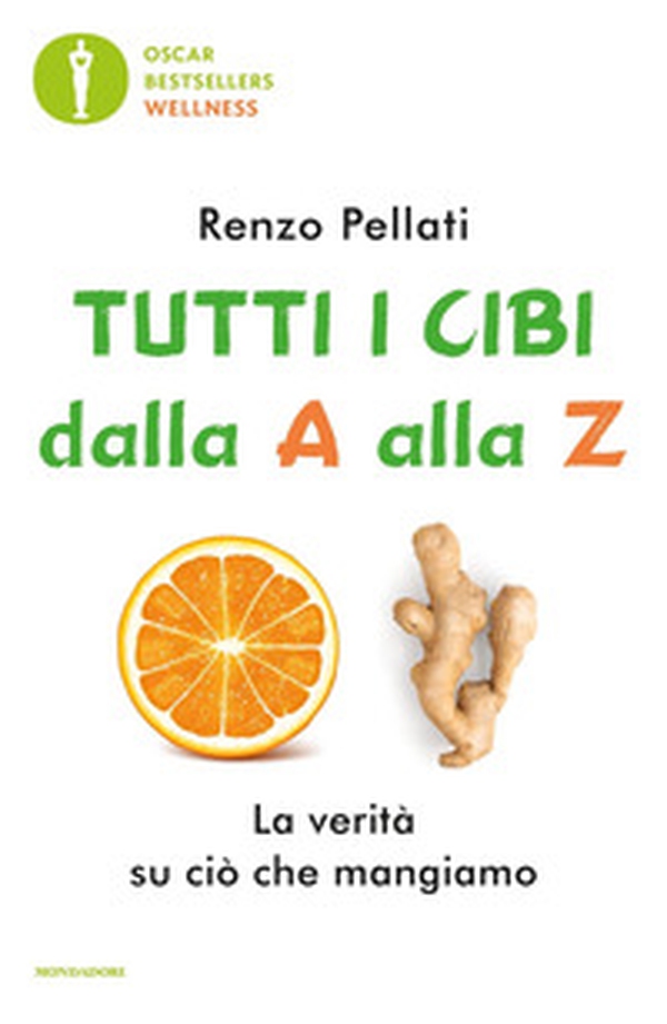 Tutti i cibi dalla «A» alla «Z» - Librerie.coop Tutti i cibi dalla «A» alla «Z» - Librerie.coop