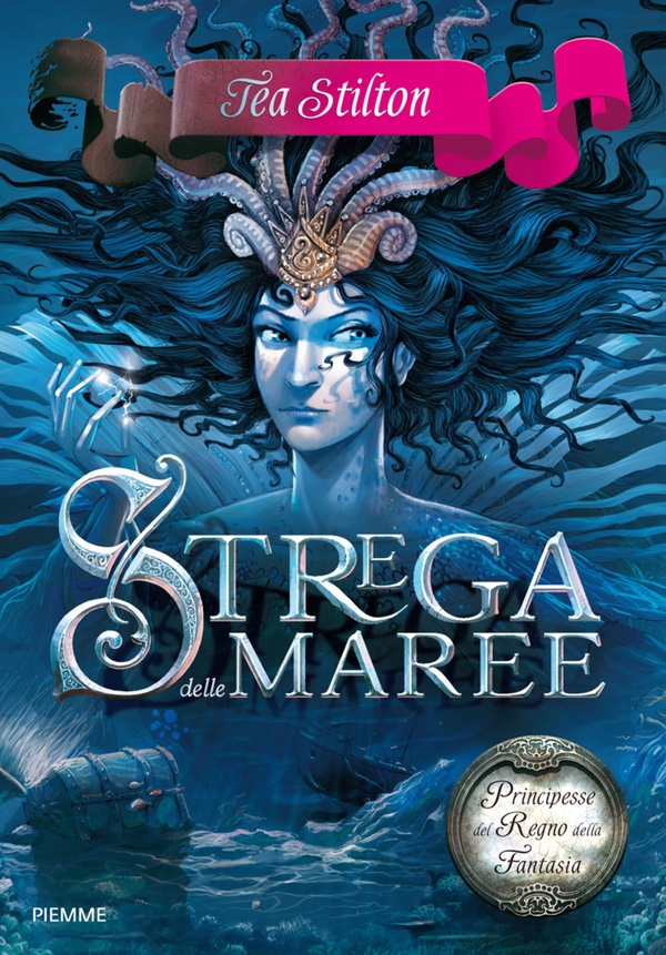 Principesse del Regno della Fantasia - 7. Strega delle Maree - Librerie.coop Principesse del Regno della Fantasia - 7. Strega delle Maree - Librerie.coop