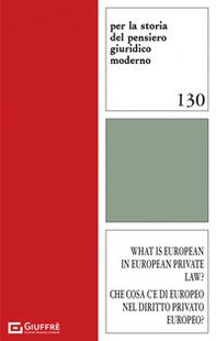 What is european in european private law? Che cosa c'è di europeo nel diritto privato europeo? - Librerie.coop