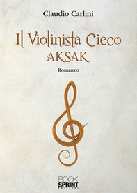 Il violinista cieco Aksak - Librerie.coop