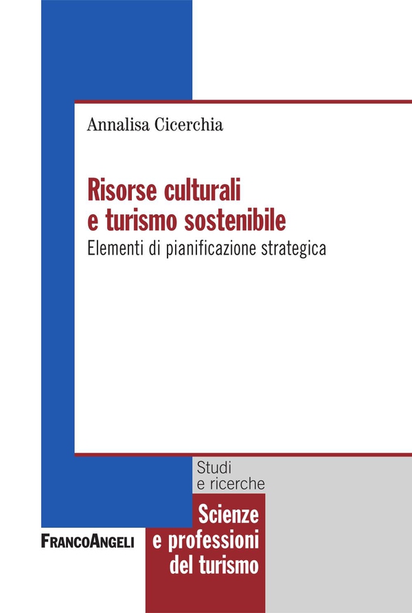 Risorse culturali e turismo sostenibile. Elementi di pianificazione strategica - Librerie.coop Risorse culturali e turismo sostenibile. Elementi di pianificazione strategica - Librerie.coop
