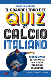 Il grande libro dei quiz sul calcio italiano - Librerie.coop Il grande libro dei quiz sul calcio italiano - Librerie.coop