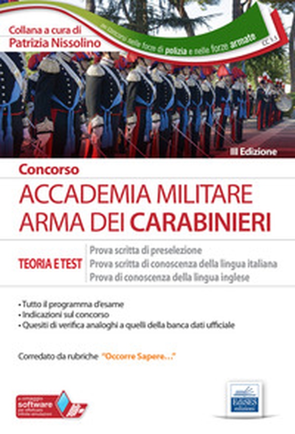 Concorso Accademia militare. Arma dei Carabinieri. Teoria e test per la prova scritta di preselezione, la prova scritta di conoscenza della lingua italiana, la prova di conoscenza della lingua inglese - Librerie.coop Concorso Accademia militare. Arma dei Carabinieri. Teoria e test per la prova scritta di preselezione, la prova scritta di conoscenza della lingua italiana, la prova di conoscenza della lingua inglese - Librerie.coop