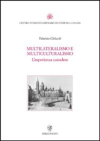 Multilateralismo e multiculturalismo. L'esperienza canadese - Librerie.coop