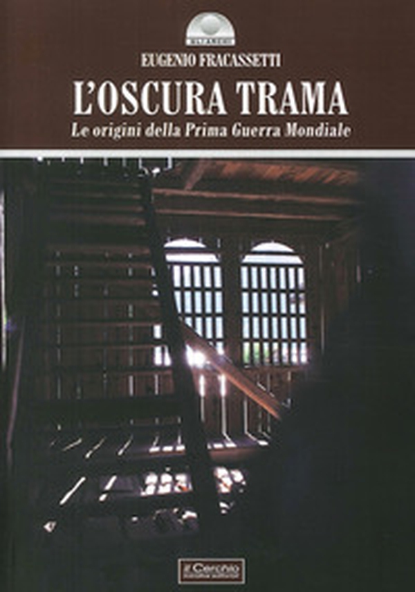 L'oscura trama. Le origini della prima guerra mondiale - Librerie.coop L'oscura trama. Le origini della prima guerra mondiale - Librerie.coop