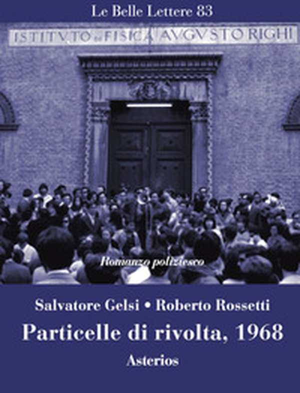 Particelle di rivolta, 1968 - Librerie.coop Particelle di rivolta, 1968 - Librerie.coop