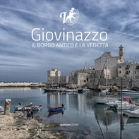 Giovinazzo. Il borgo antico e la Vedetta - Librerie.coop