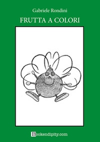 Frutta a colori. Bosco verde - Librerie.coop