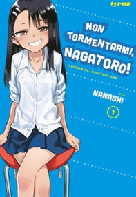 Non tormentarmi, Nagatoro! - Vol. 1 - Librerie.coop