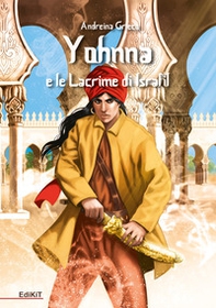 Yohnna e le lacrime di Israfil - Librerie.coop Yohnna e le lacrime di Israfil - Librerie.coop