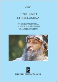 Il silenzio che illumina. Nuovi commenti a «La luce sul Sentiero» di Mabel Collins - Librerie.coop Il silenzio che illumina. Nuovi commenti a «La luce sul Sentiero» di Mabel Collins - Librerie.coop