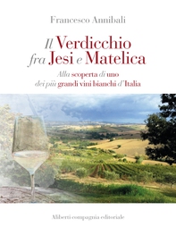 Il Verdicchio tra Jesi e Matelica - Librerie.coop