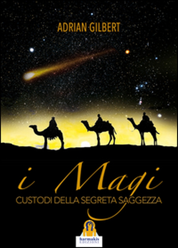 I magi. Custodi della segreta saggezza - Librerie.coop I magi. Custodi della segreta saggezza - Librerie.coop