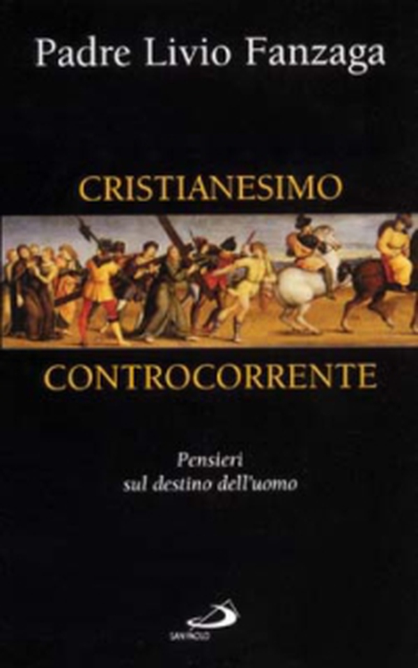 Cristianesimo controcorrente. Pensieri sul destino dell'uomo - Librerie.coop Cristianesimo controcorrente. Pensieri sul destino dell'uomo - Librerie.coop