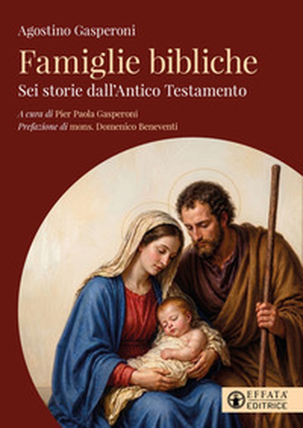 Famiglie bibliche. Sei storie dall'Antico Testamento - Librerie.coop