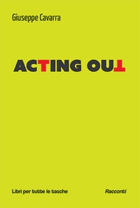 Acting out. Ediz. italiana - Librerie.coop Acting out. Ediz. italiana - Librerie.coop