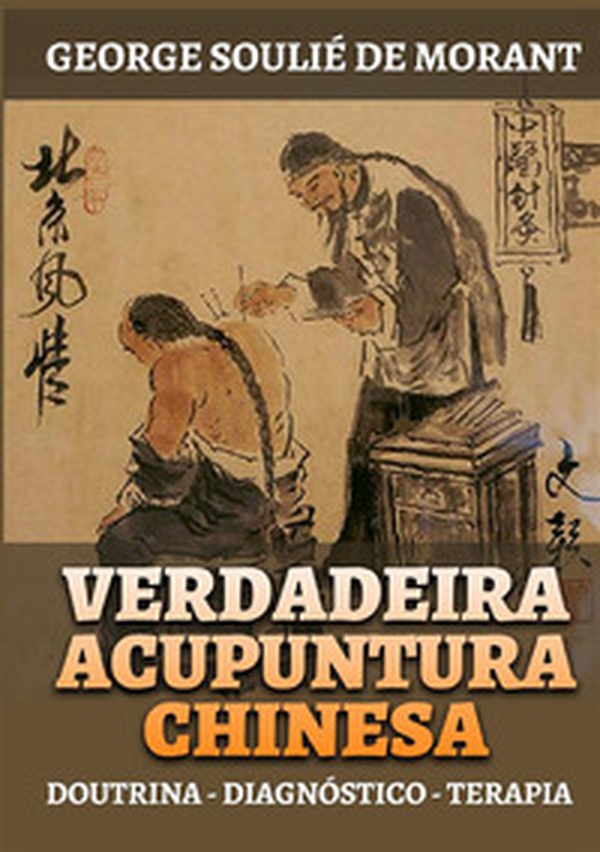 Verdadeira acupuntura chinesa. Doutrina - Diagnóstico - Terapia - Librerie.coop Verdadeira acupuntura chinesa. Doutrina - Diagnóstico - Terapia - Librerie.coop