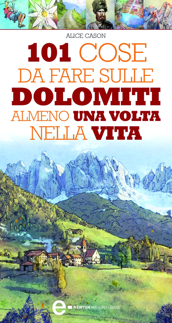 101 cose da fare sulle Dolomiti almeno una volta nella vita - Librerie.coop 101 cose da fare sulle Dolomiti almeno una volta nella vita - Librerie.coop