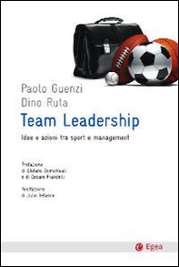 Team leadership. Idee e azioni tra sport e management - Librerie.coop