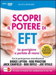 Scopri il potere di EFT. La tua guarigione è nelle tue mani. DVD - Librerie.coop