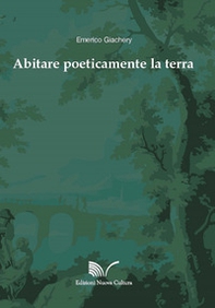 Abitare poeticamente la terra - Librerie.coop Abitare poeticamente la terra - Librerie.coop