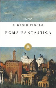 Roma fantastica - Librerie.coop