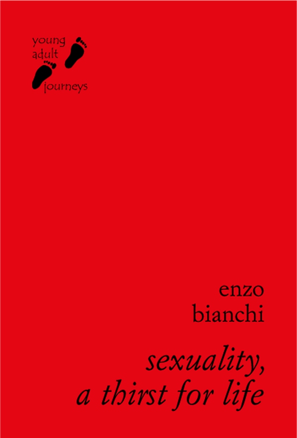 Sexuality, A Thirst for Life - Librerie.coop Sexuality, A Thirst for Life - Librerie.coop