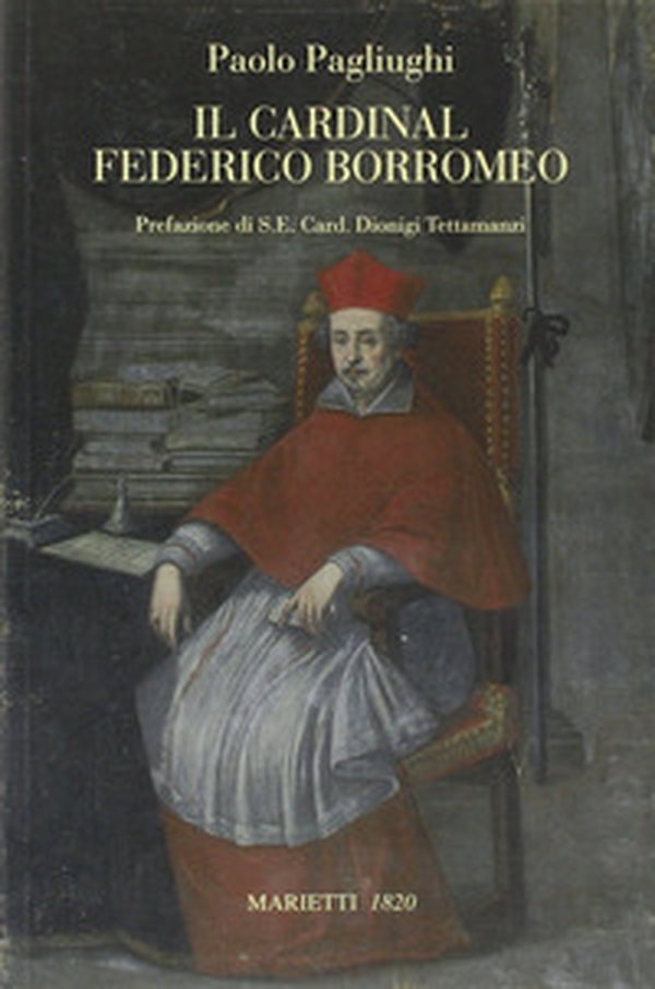 Il cardinal Federico Borromeo - Librerie.coop Il cardinal Federico Borromeo - Librerie.coop