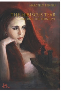 The Stone eye. The hibiscus tear - Vol. 1 - Librerie.coop