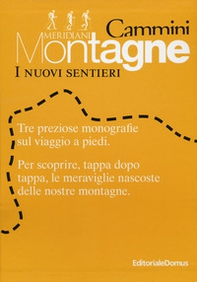 I nuovi sentieri: Cammini. Sulle tracce della grande guerra-Alpeggi e malghe delle Alpi-Ciaspole e sentieri invernali sulle Dolomiti. Con carta - Librerie.coop