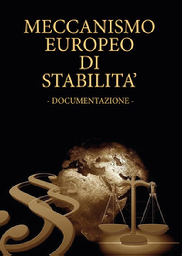 Meccanismo europeo di stabilità. Documentazione - Librerie.coop Meccanismo europeo di stabilità. Documentazione - Librerie.coop