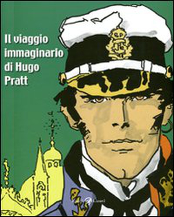 Il viaggio immaginario di Hugo Pratt. Catalogo della mostra (Parigi, 17 marzo-21 agosto 2011) - Librerie.coop Il viaggio immaginario di Hugo Pratt. Catalogo della mostra (Parigi, 17 marzo-21 agosto 2011) - Librerie.coop