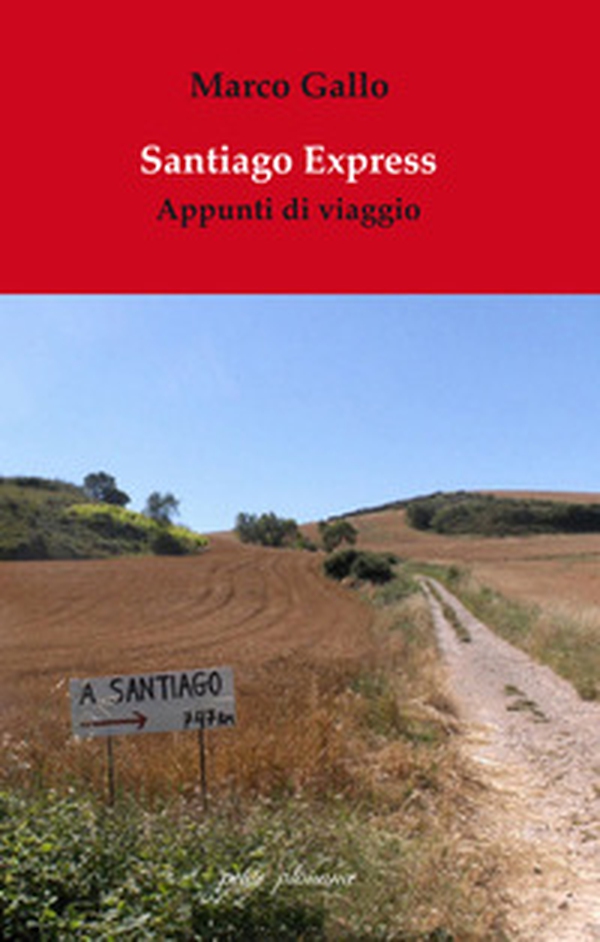 Santiago Express. Appunti di viaggio - Librerie.coop Santiago Express. Appunti di viaggio - Librerie.coop