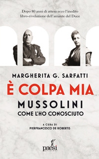 È colpa mia, Mussolini per come l'ho conosciuto - Librerie.coop