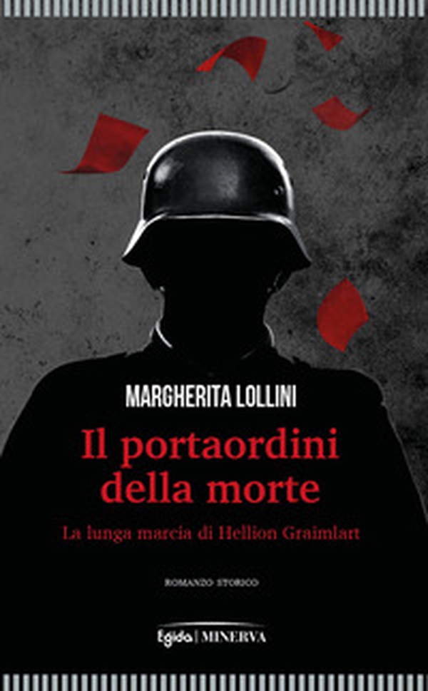 Il portaordini della morte. La lunga marcia di Hellion Graimlart - Librerie.coop